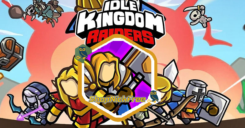 Code Idle Kingdom Raiders